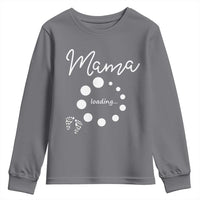 Mama Loading 2026 Youth Sweatshirt Pregnancy Announcement Mothers Day