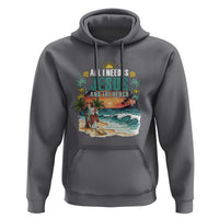 All I Need Is Jesus And The Beach Hoodie Christian Summer Faith Graphic