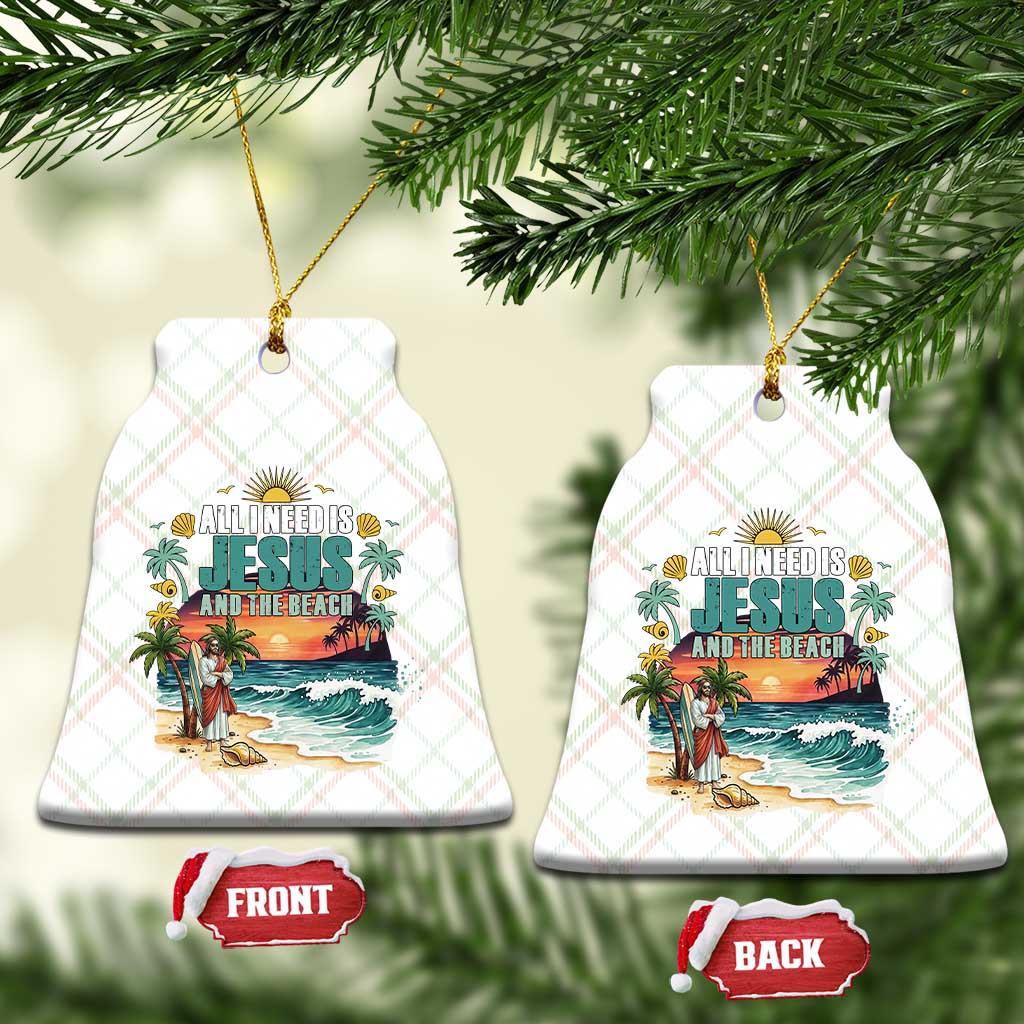 All I Need Is Jesus And The Beach Ceramic Ornament Christian Summer Faith Graphic