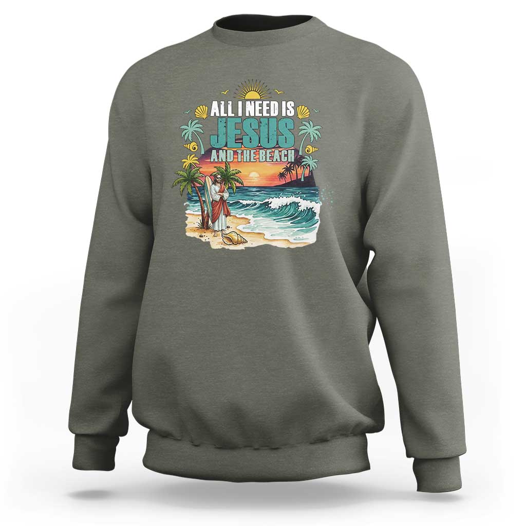 All I Need Is Jesus And The Beach Sweatshirt Christian Summer Faith Graphic