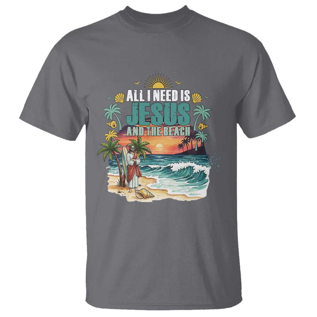 All I Need Is Jesus And The Beach T Shirt Christian Summer Faith Graphic