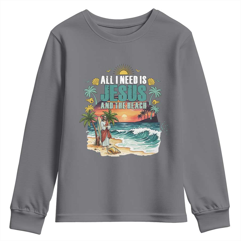 All I Need Is Jesus And The Beach Youth Sweatshirt Christian Summer Faith Graphic