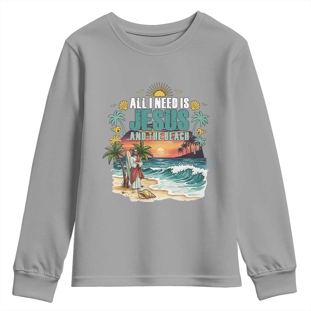 All I Need Is Jesus And The Beach Youth Sweatshirt Christian Summer Faith Graphic