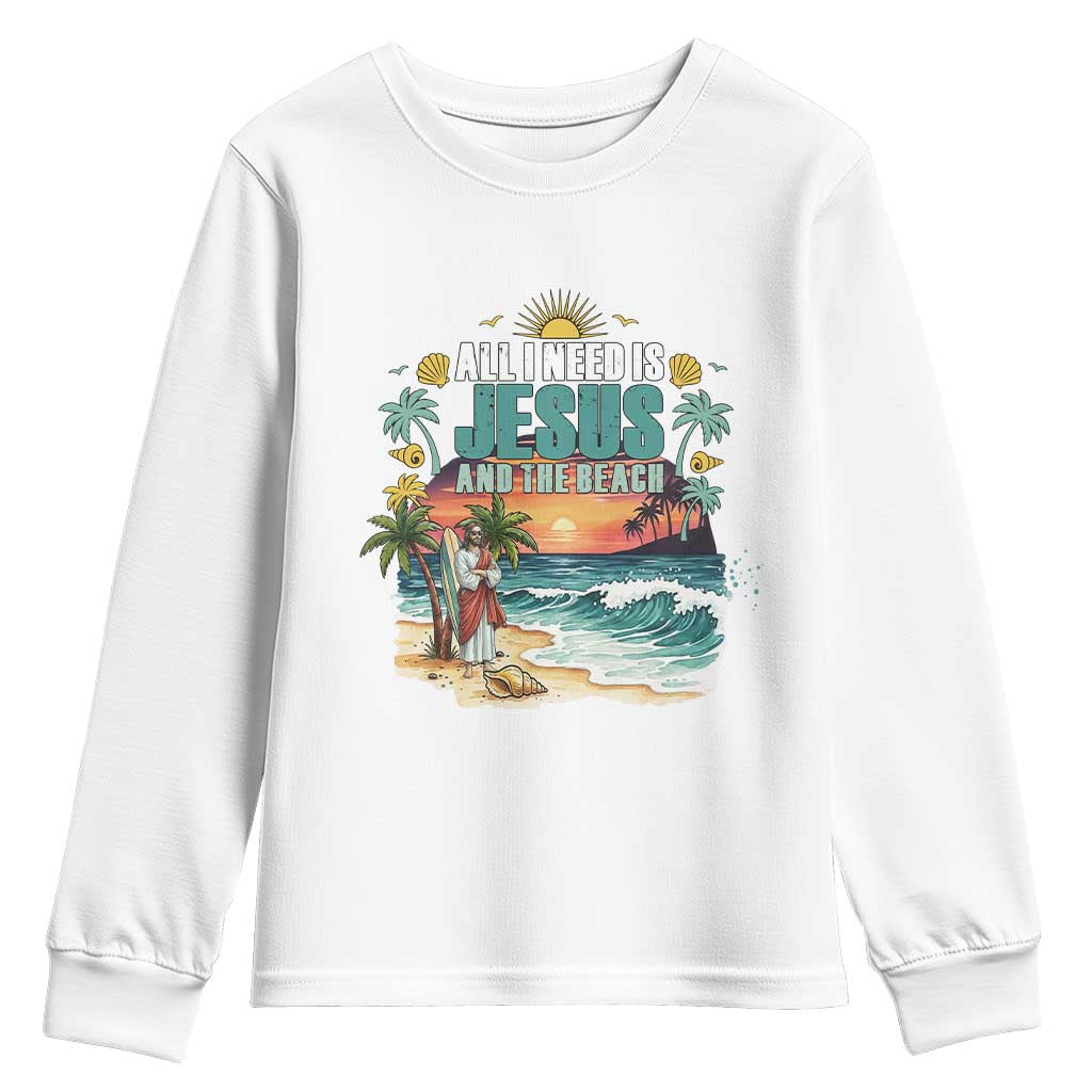 All I Need Is Jesus And The Beach Youth Sweatshirt Christian Summer Faith Graphic