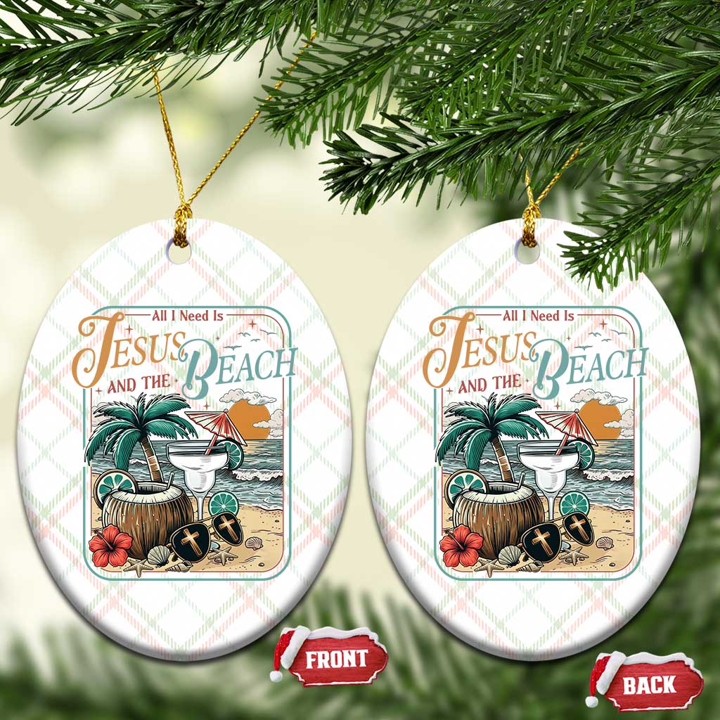 Funny Christian Beach Gift Ceramic Ornament All I Need Is Jesus And The Beach