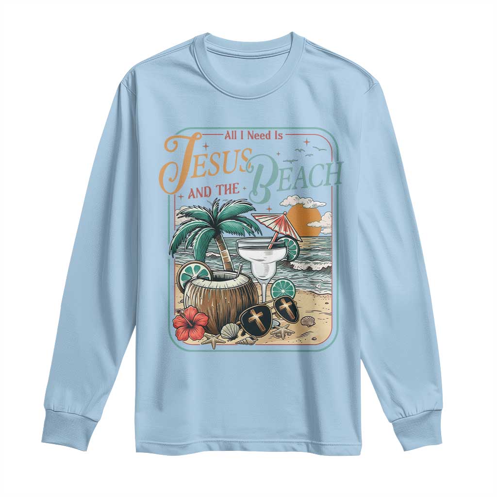 Funny Christian Beach Gift Long Sleeve Shirt All I Need Is Jesus And The Beach