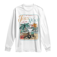Funny Christian Beach Gift Long Sleeve Shirt All I Need Is Jesus And The Beach