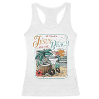 Funny Christian Beach Gift Racerback Tank Top All I Need Is Jesus And The Beach
