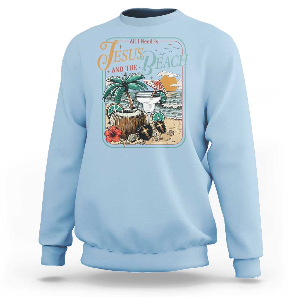 Funny Christian Beach Gift Sweatshirt All I Need Is Jesus And The Beach