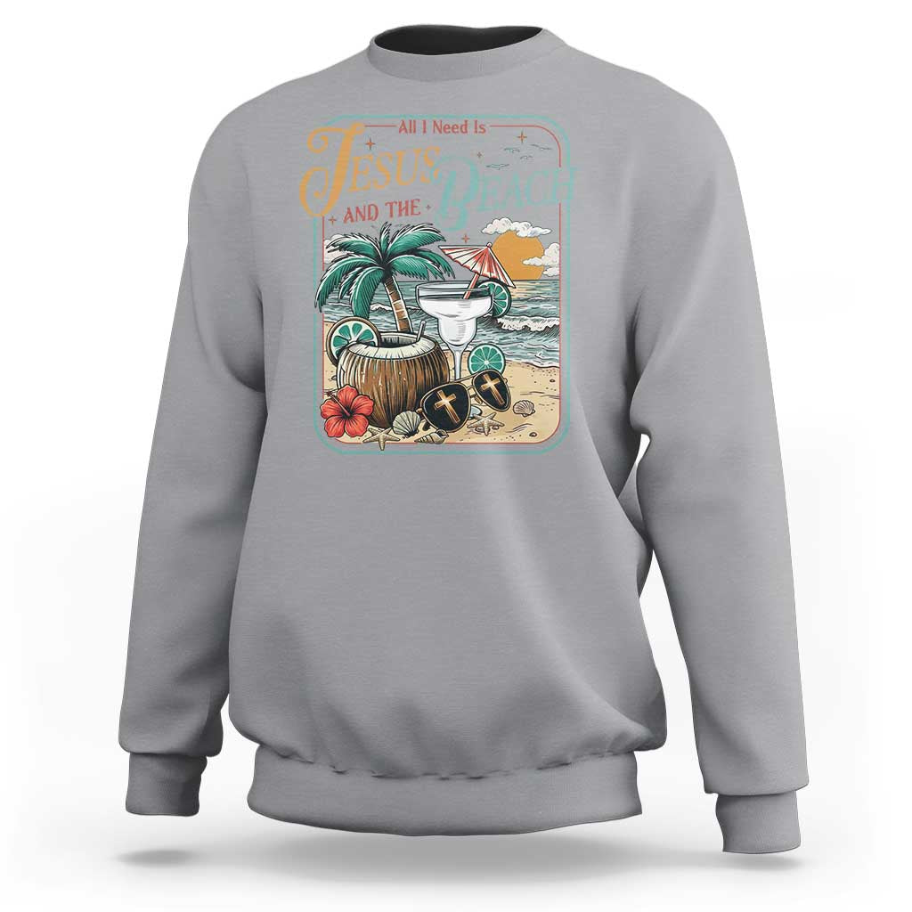 Funny Christian Beach Gift Sweatshirt All I Need Is Jesus And The Beach