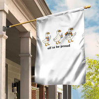 Funny Pride Goose Off To Be Proud Garden Flag LGBTQ Advocate Gift