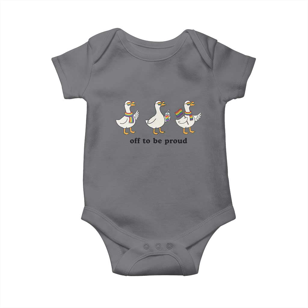 Funny Pride Goose Off To Be Proud Baby Onesie LGBTQ Advocate Gift