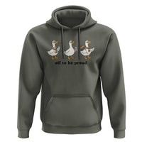 Funny Pride Goose Off To Be Proud Hoodie LGBTQ Advocate Gift