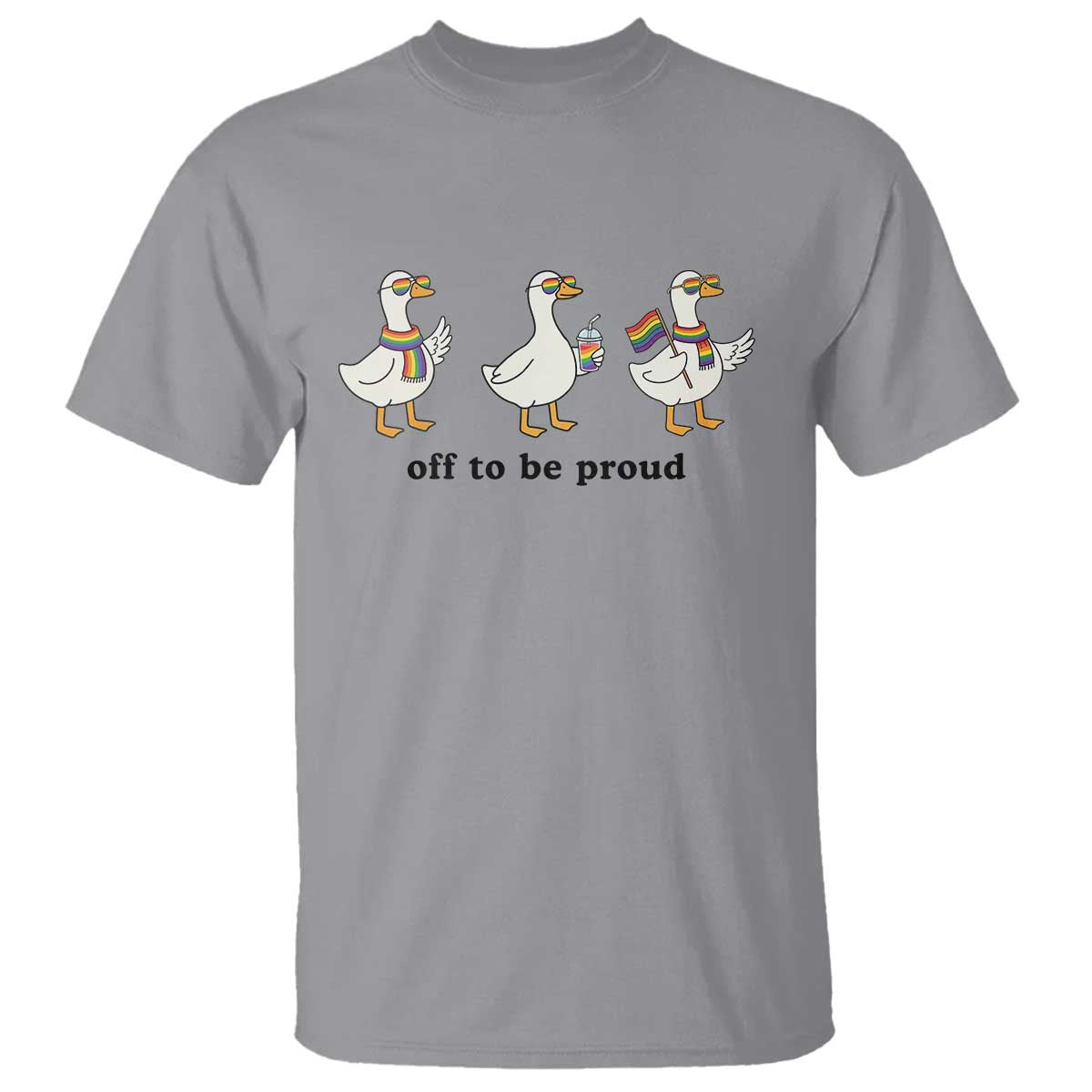 Funny Pride Goose Off To Be Proud T Shirt LGBTQ Advocate Gift