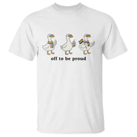 Funny Pride Goose Off To Be Proud T Shirt LGBTQ Advocate Gift