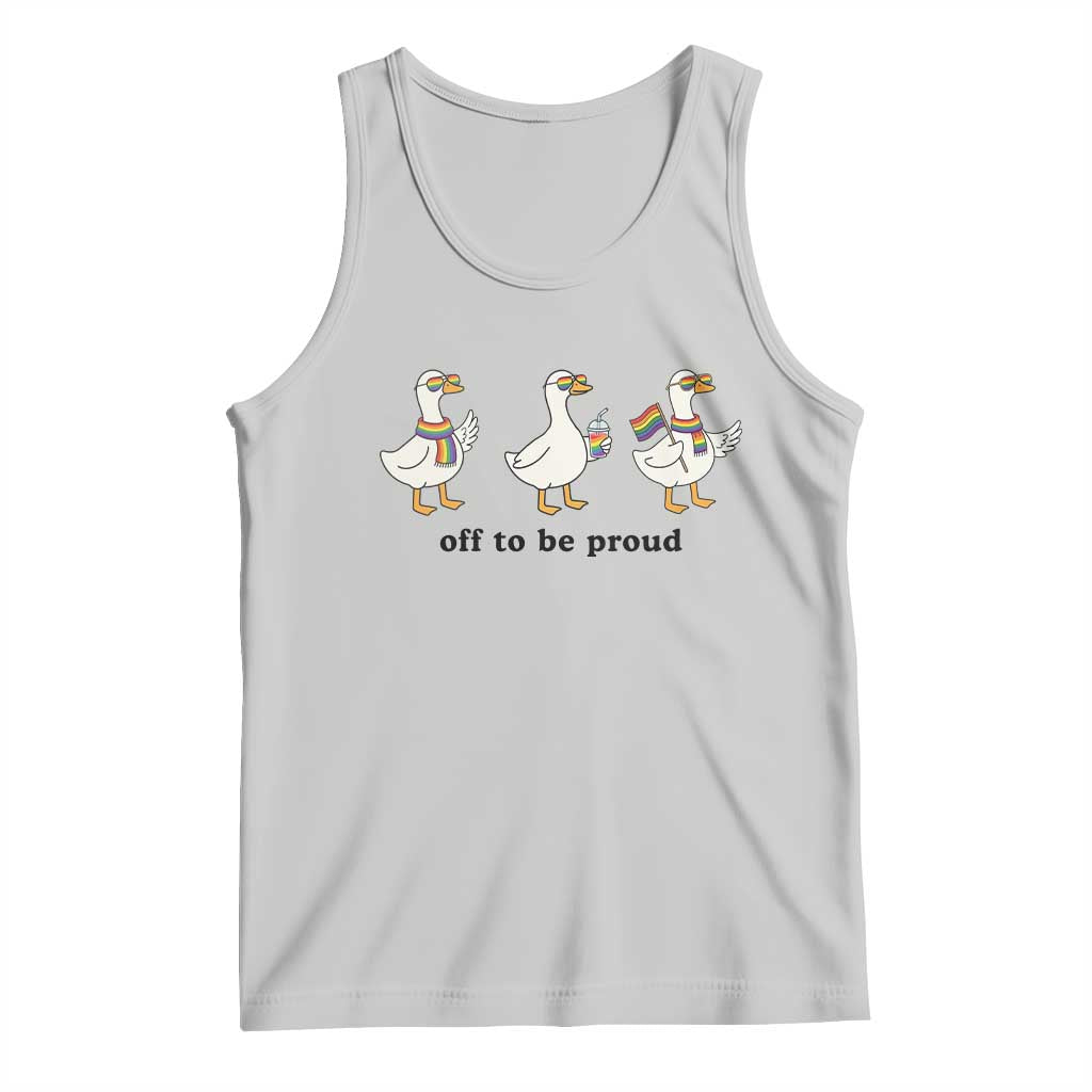 Funny Pride Goose Off To Be Proud Tank Top LGBTQ Advocate Gift