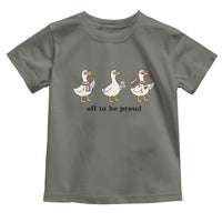 Funny Pride Goose Off To Be Proud Toddler T Shirt LGBTQ Advocate Gift