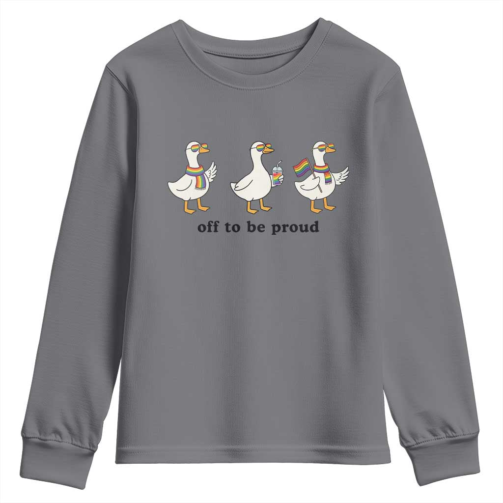 Funny Pride Goose Off To Be Proud Youth Sweatshirt LGBTQ Advocate Gift