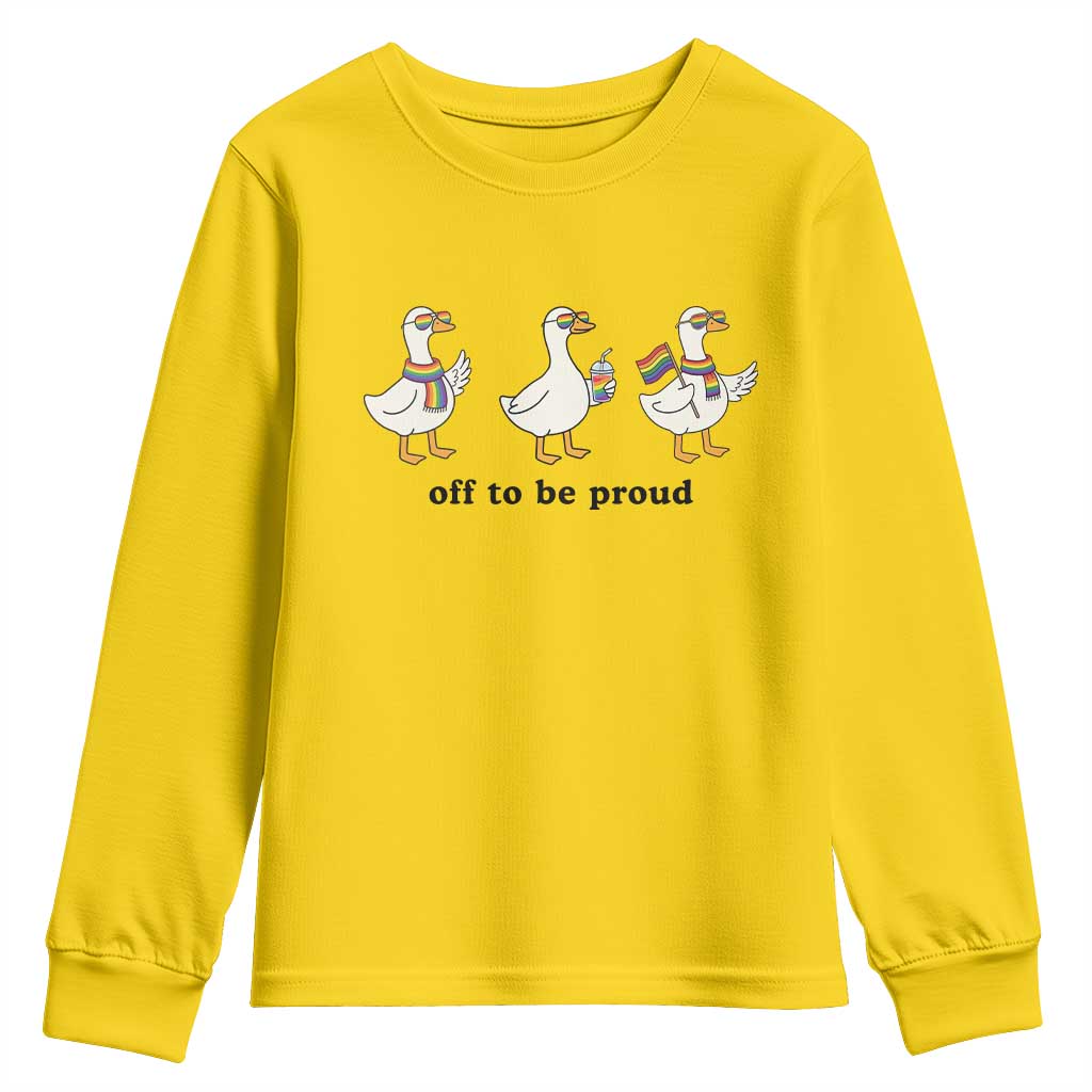 Funny Pride Goose Off To Be Proud Youth Sweatshirt LGBTQ Advocate Gift