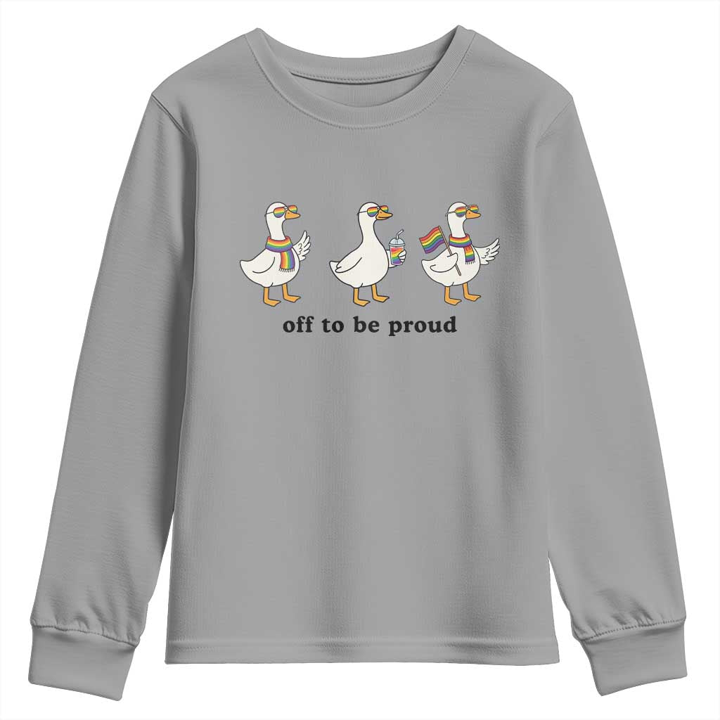 Funny Pride Goose Off To Be Proud Youth Sweatshirt LGBTQ Advocate Gift