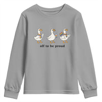 Funny Pride Goose Off To Be Proud Youth Sweatshirt LGBTQ Advocate Gift