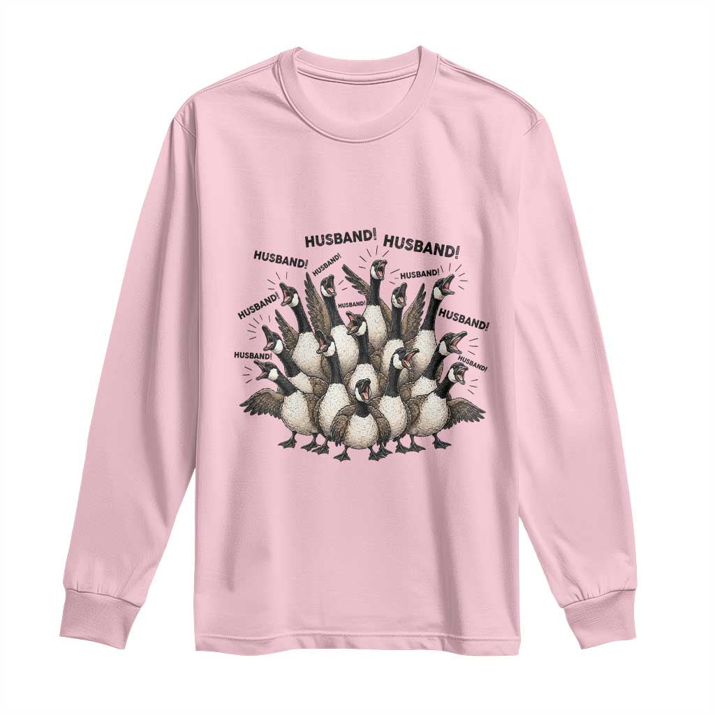 Silly Goose Husband Long Sleeve Shirt Funny Marriage Chaos Husbandhood