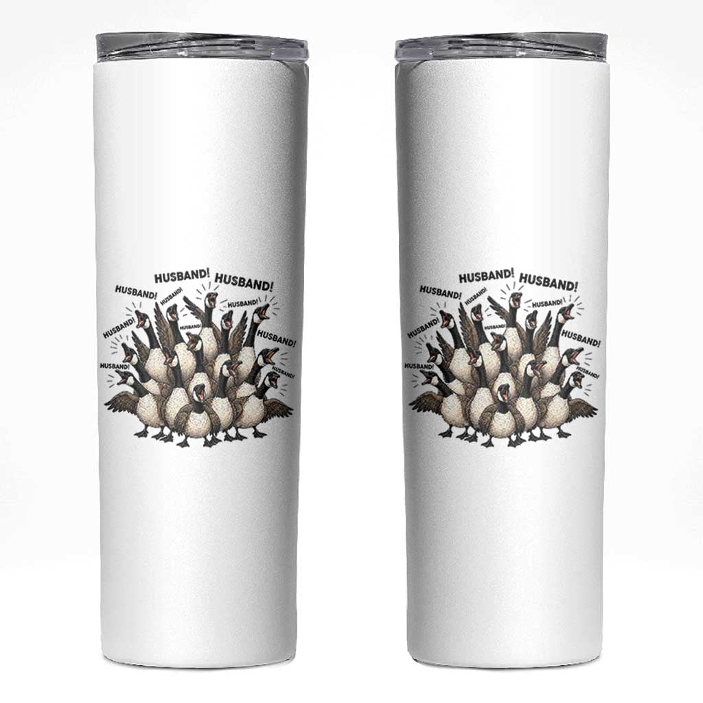 Silly Goose Husband Skinny Tumbler Funny Marriage Chaos Husbandhood