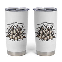 Silly Goose Husband Tumbler Cup Funny Marriage Chaos Husbandhood