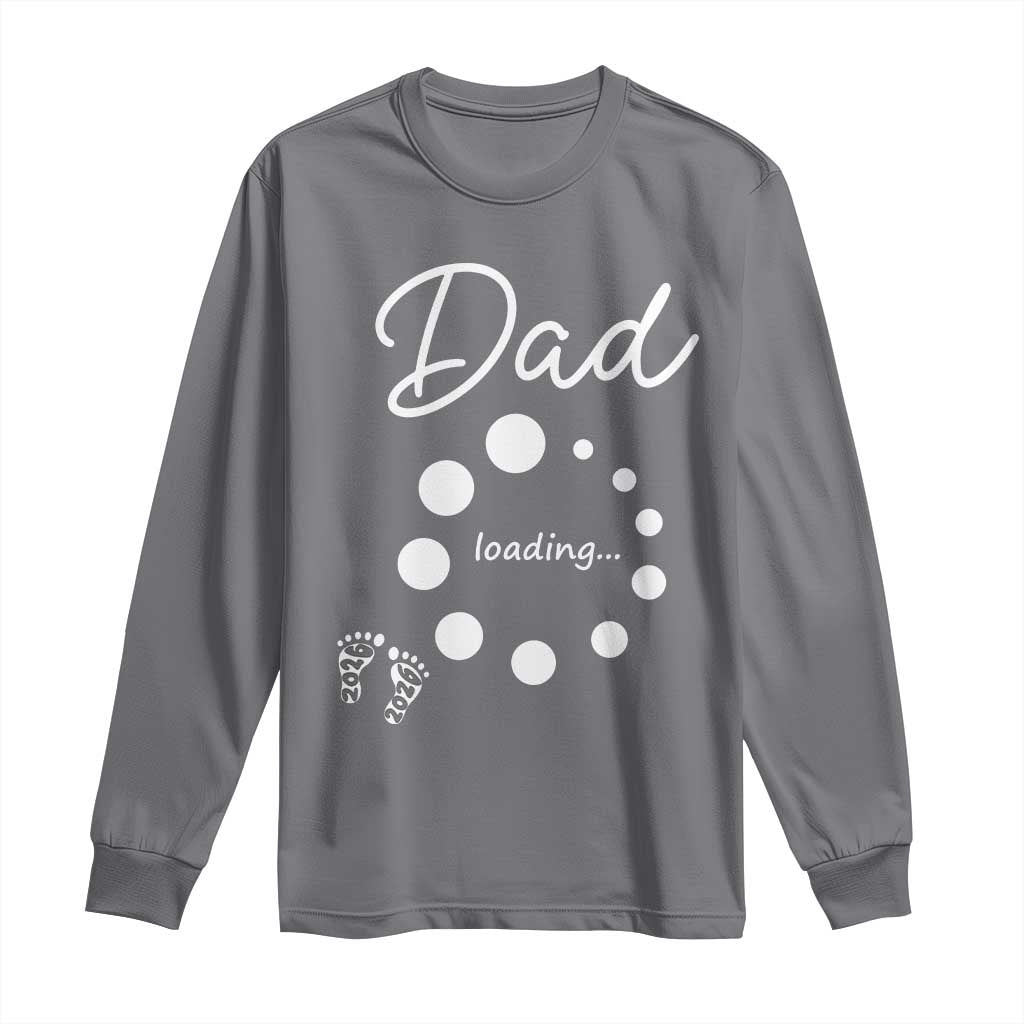 Dad Loading 2026 Long Sleeve Shirt Future Dad Announcement