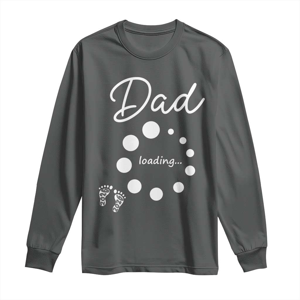Dad Loading 2026 Long Sleeve Shirt Future Dad Announcement