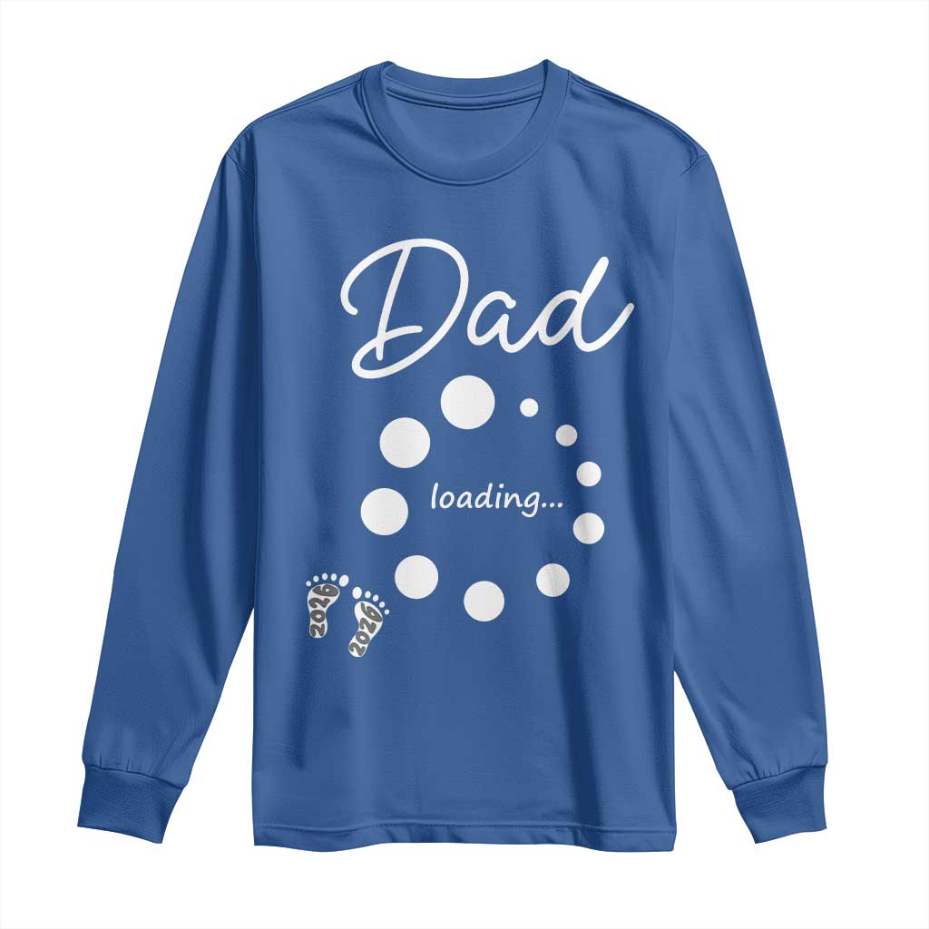 Dad Loading 2026 Long Sleeve Shirt Future Dad Announcement