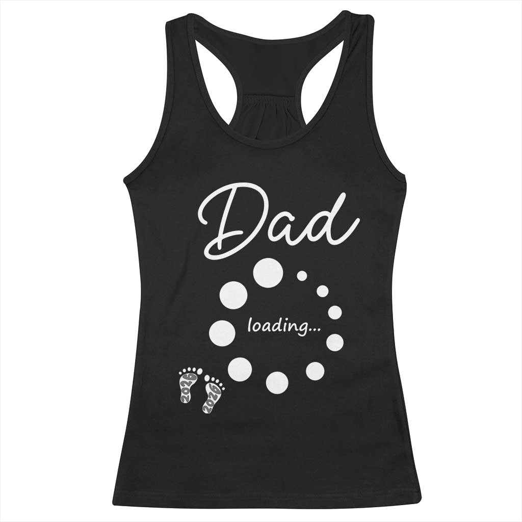 Dad Loading 2026 Racerback Tank Top Future Dad Announcement