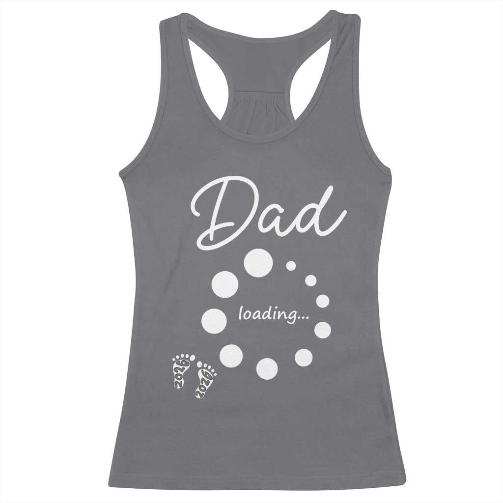 Dad Loading 2026 Racerback Tank Top Future Dad Announcement