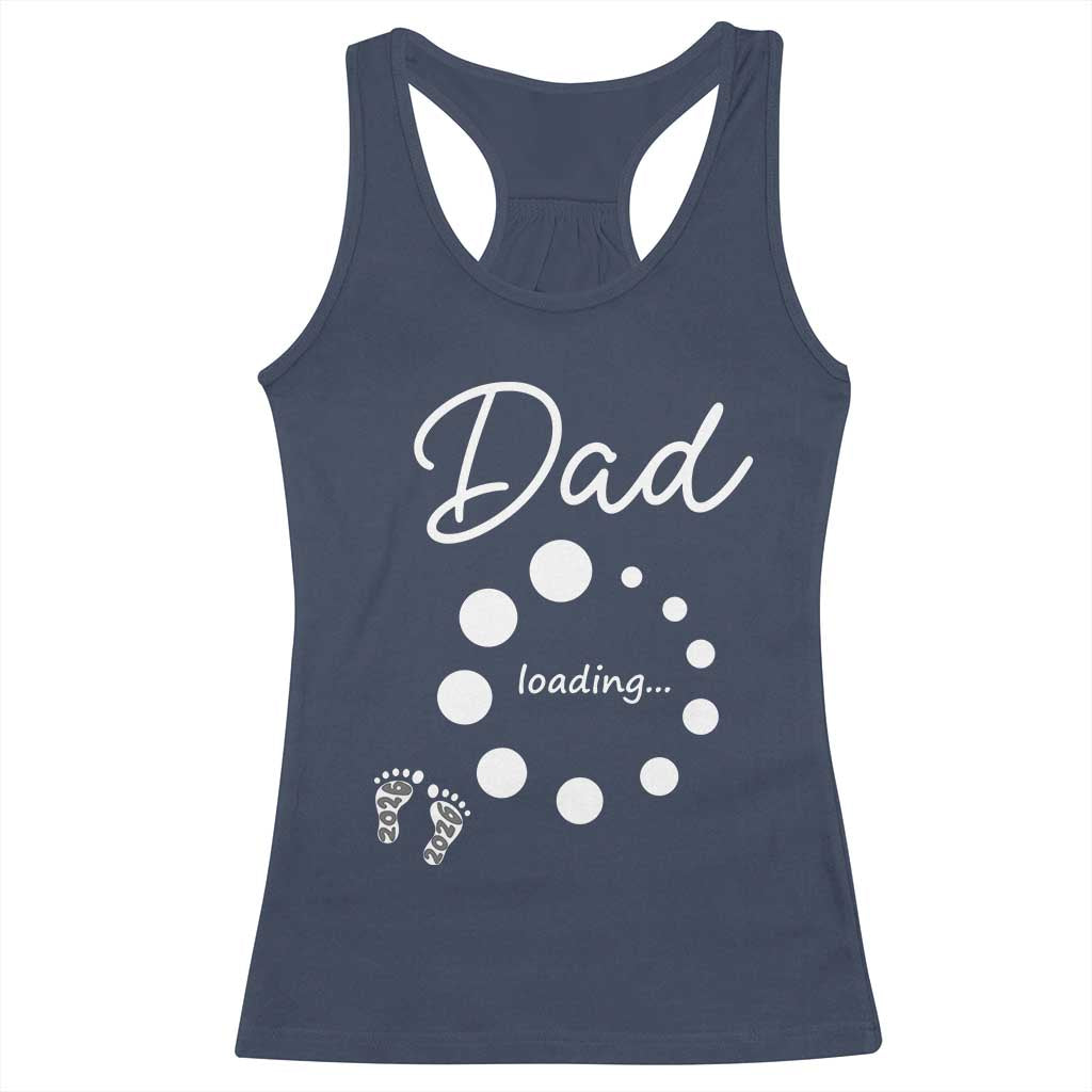 Dad Loading 2026 Racerback Tank Top Future Dad Announcement