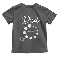Dad Loading 2026 Toddler T Shirt Future Dad Announcement