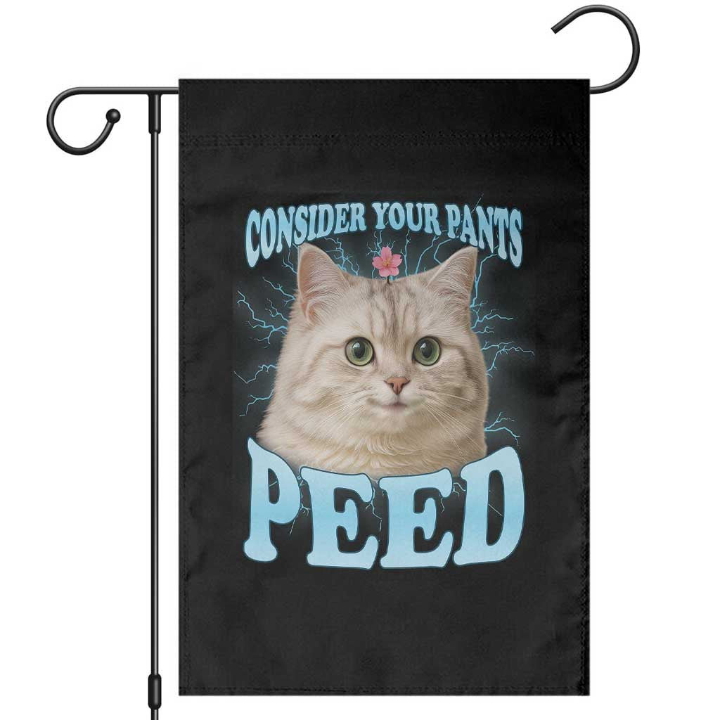 Funny Cat Garden Flag Consider Your Pants Peed Meme Saying - Wonder Print Shop