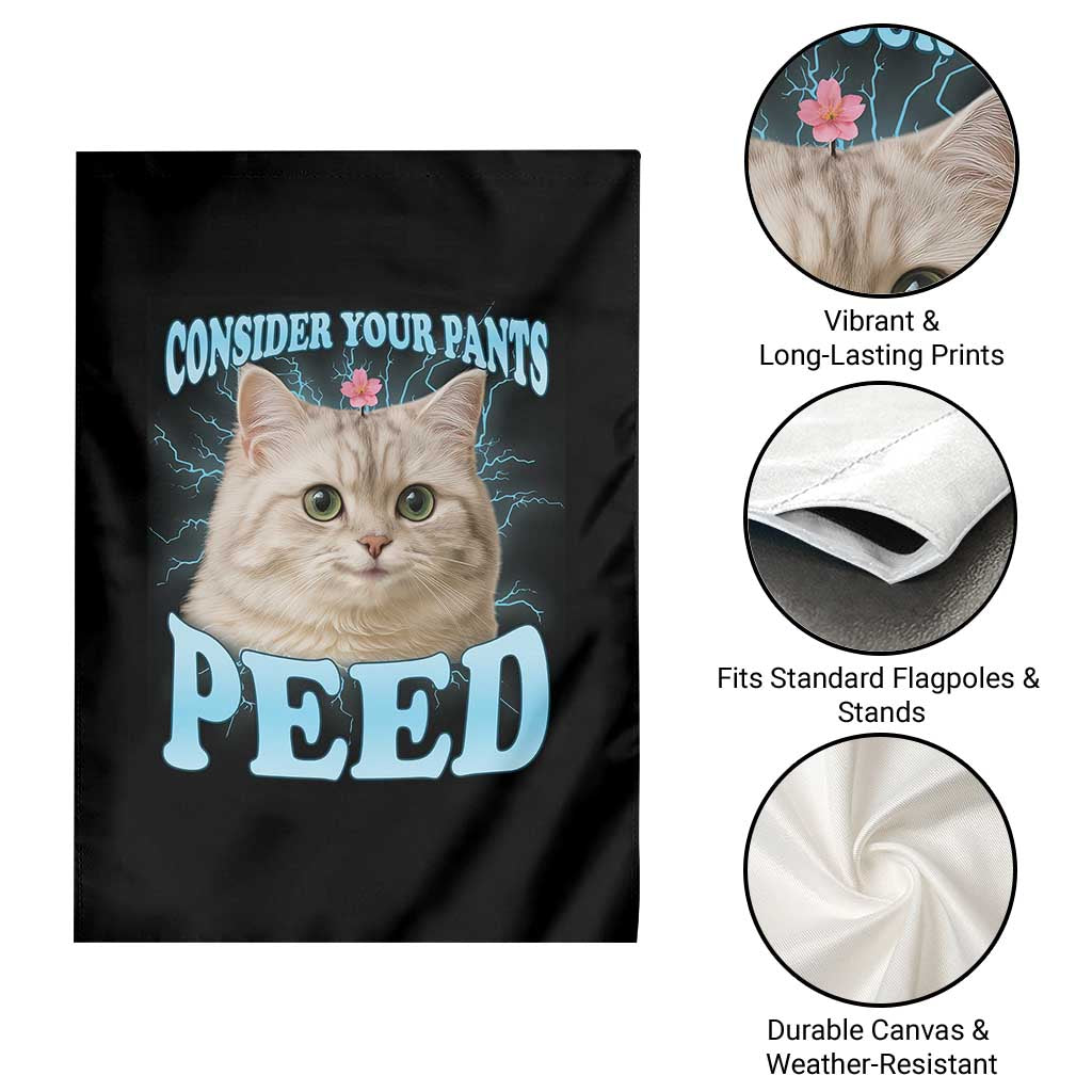 Funny Cat Garden Flag Consider Your Pants Peed Meme Saying - Wonder Print Shop