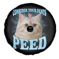 Funny Cat Spare Tire Cover Consider Your Pants Peed Meme Saying - Wonder Print Shop