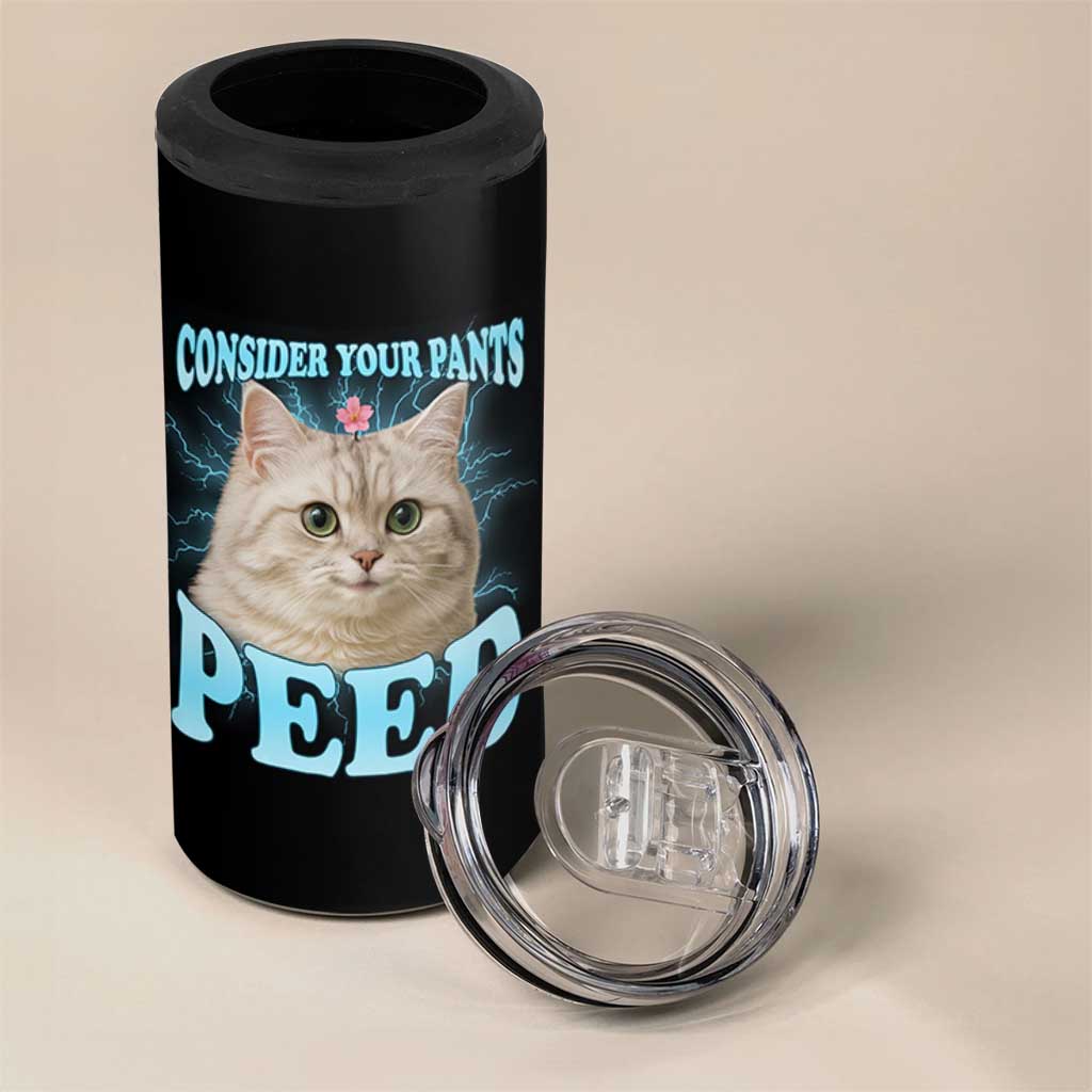 Funny Cat 4 in 1 Can Cooler Tumbler Consider Your Pants Peed Meme Saying