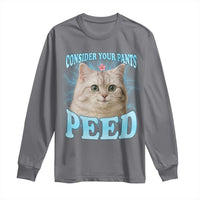 Funny Cat Long Sleeve Shirt Consider Your Pants Peed Meme Saying - Wonder Print Shop