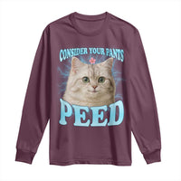 Funny Cat Long Sleeve Shirt Consider Your Pants Peed Meme Saying - Wonder Print Shop