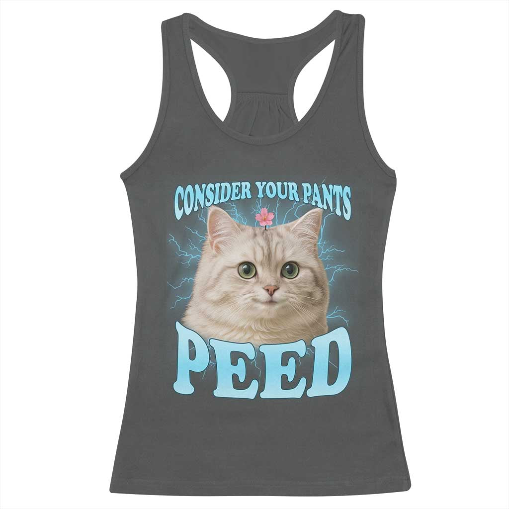 Funny Cat Racerback Tank Top Consider Your Pants Peed Meme Saying - Wonder Print Shop