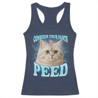 Funny Cat Racerback Tank Top Consider Your Pants Peed Meme Saying - Wonder Print Shop