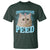 Funny Cat T Shirt Consider Your Pants Peed Meme Saying - Wonder Print Shop