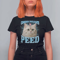 Funny Cat T Shirt For Women Consider Your Pants Peed Meme Saying - Wonder Print Shop