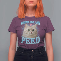 Funny Cat T Shirt For Women Consider Your Pants Peed Meme Saying - Wonder Print Shop