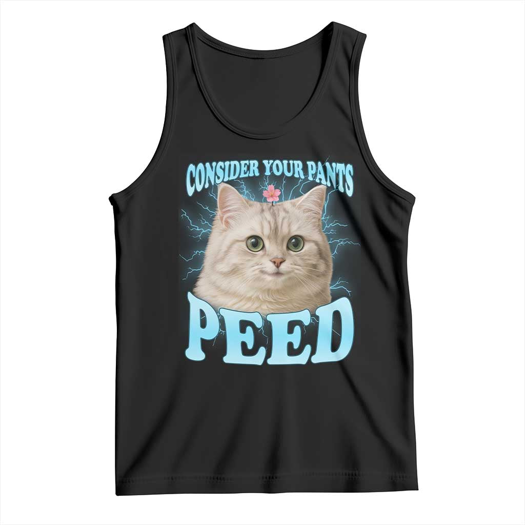 Funny Cat Tank Top Consider Your Pants Peed Meme Saying - Wonder Print Shop