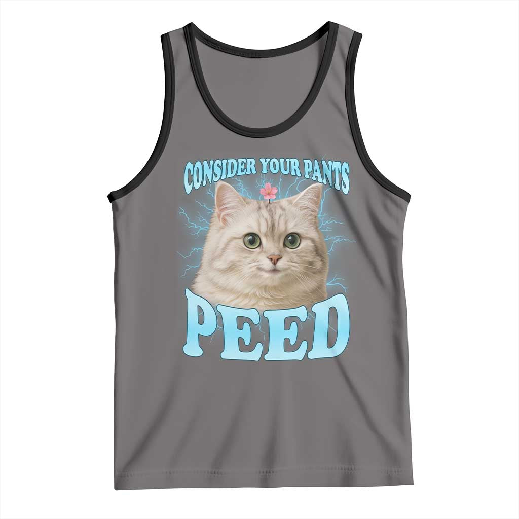 Funny Cat Tank Top Consider Your Pants Peed Meme Saying - Wonder Print Shop