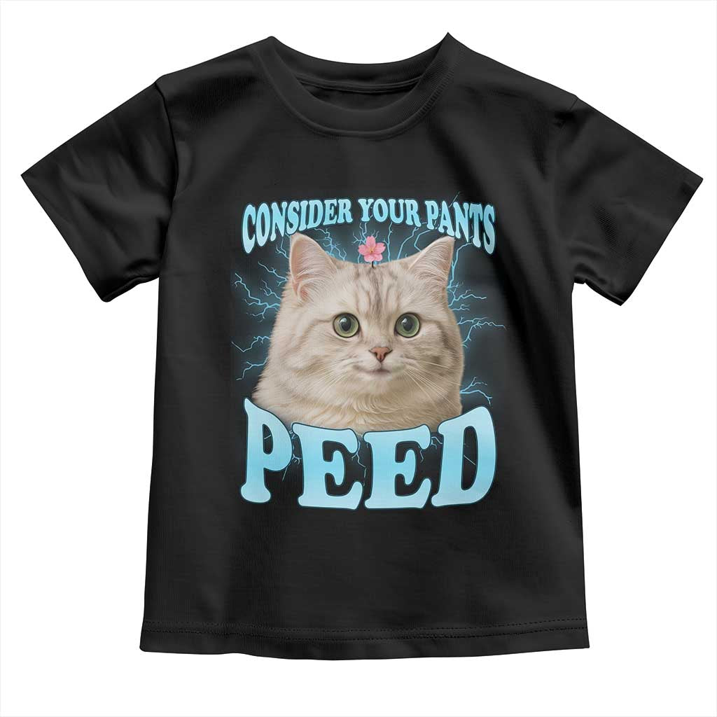 Funny Cat Toddler T Shirt Consider Your Pants Peed Meme Saying - Wonder Print Shop