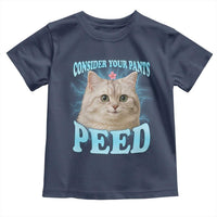 Funny Cat Toddler T Shirt Consider Your Pants Peed Meme Saying - Wonder Print Shop